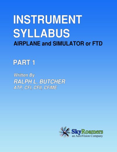 Instrument Pilot: Flight Training Syllabus - Airplane and Simulator or FTD